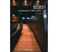 Teatri. Architetture 1980-2005