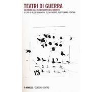 Teatri di guerra. Da Omero agli ultimi giorni dell'umanità