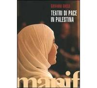 Teatri di pace in Palestina. Con DVD