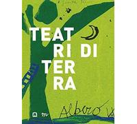 Teatri di terra. Ediz. illustrata
