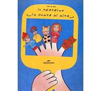 Teatrino in punta di dita. Ediz. illustrata