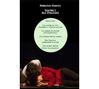 Teatro 3 - Gli Italiani: Beatrice!, La notte in cui facemmo l'Italia unita, Un paese di donne che aspettano, La difesa della razza, Per favore spegnete la luce, Gli eredi delle Città Invisibili