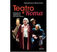 Teatro a Roma. Recensioni, note e spigolature su ottanta atti unici della ...