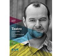 Teatro: Amore e soldi-D.N.A.-Il mio prof. è un Troll-Orphans