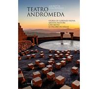 Teatro Andromeda. Storia di Lorenzo Reina artista pastore che mutò le peco...