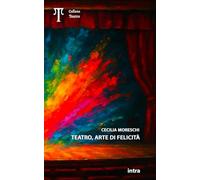 Teatro, arte di felicità