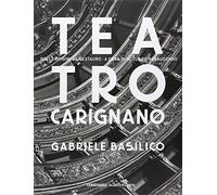 Teatro Carignano. Dalle origini al restauro. Ediz. illustrata