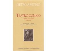 Teatro comico - Aretino Pietro