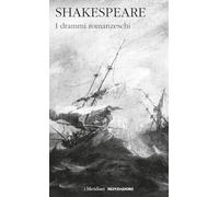 Teatro completo. Testo inglese a fronte. Vol. 6: I drammi romanzeschi.