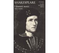 Teatro completo. Testo inglese a fronte. Vol. 8: I drammi storici