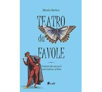 Teatro da favole. Divertenti atti unici per le scuole materne e primarie. Ediz. per la scuola. Con tracce audio