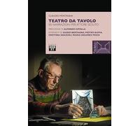 Teatro da tavolo. Sei narrazioni per attore seduto