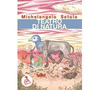 Teatro di natura - Setola Michelangelo