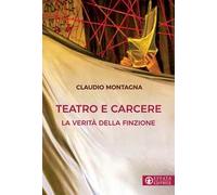 Teatro e carcere. La verità della finzione
