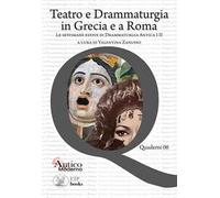 Teatro e drammaturgia in Grecia e a Roma