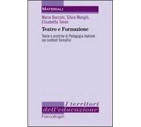 Teatro e formazione. Teorie e pratiche di pedagogia teatrale nei contesti formativi