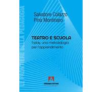 Teatro e scuola. T-play, una metodologia per l'apprendimento