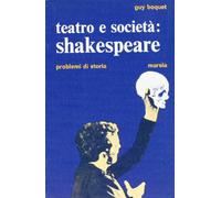 Teatro e società: Shakespeare