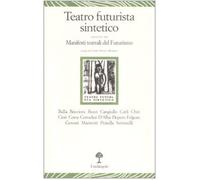 Teatro futurista sintetico-Manifesti teatrali del Fututrismo