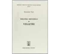 Teatro Historico di Velletri - [Arnaldo Forni Editore]