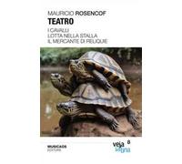 Teatro. I cavalli. Lotta nella stalla. Il mercante di reliquie