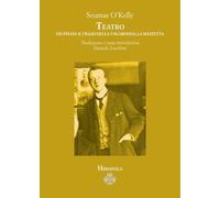 Teatro. I ruffiani, Il figlio della vagabonda, La mazzetta di Seumas O’Kelly, 2