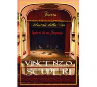 Teatro, identità della Vita. Ipotesi di un dramma di Vincenzo Scuderi, 2020