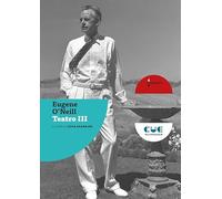 Libri Eugene O'Neill - Teatro III. Arriva L'uomo Del Ghiaccio-Lunga Giornata Ver