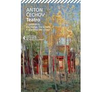 Teatro: Il gabbiano-Zio Vanja-Tre sorelle-Il giardino dei ciliegi