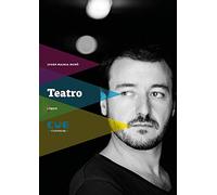 Teatro: Il principio di Archimede-Nerium Park-Dimentichiamoci di essere turisti-Tempi selvaggi