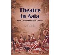 Teatro in Asia: teatri popolari rituali e proletari
