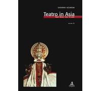 Teatro in Asia. Vol. 4: Nepal, Bhutan, India, Sri Lanka.