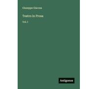 Teatro in Prosa: Vol. I