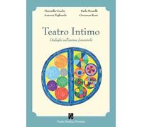 Teatro intimo. Dialoghi sull'anima femminile