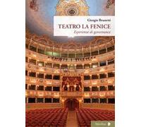 Teatro La Fenice. Esperienze di governance