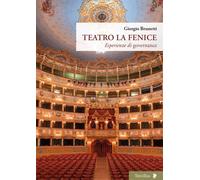 Teatro La Fenice. Esperienze di governance - 2023 - Titivillus
