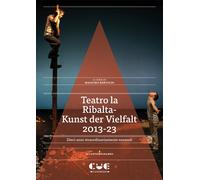 TEATRO LA RIBALTA- KUNST DER VIELFALT 2013-23 - MASSIMO BERTOLDI - 2025