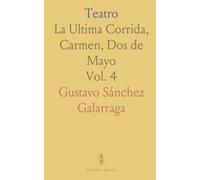 Teatro: La Ultima Corrida, Carmen, Dos de Mayo