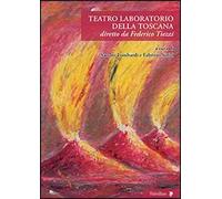Teatro laboratorio della Toscana diretto da Federico Tiezzi