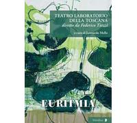 Teatro laboratorio della Toscana diretto da Federico Tiezzi