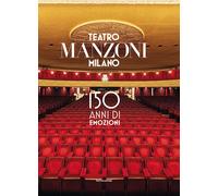 Teatro Manzoni Milano. 150 anni di emozioni. Ediz. a colori - Avanzo Sandr...