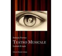 Teatro musicale. Lezioni di regia