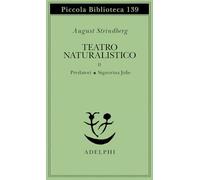 Teatro naturalistico. Vol. 2: Predatori-Signorina Julie