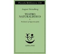 Teatro naturalistico. Vol. 2: Predatori-Signorina Julie