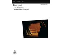 Teatro nô. La via dei maestri e la trasmissione dei saperi