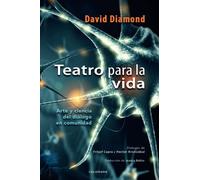 Teatro para la vida: Arte y ciencia del diálogo en comunidad