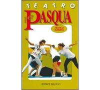 Teatro per Pasqua. Tutto per fare spettacolo e divertire