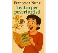 Teatro per poveri artisti: idee per commedie a basso costo