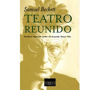 Teatro reunido : Eleutheria ; Esperando a Godot ; Fin de partida ; Pavesas ; Film: 237