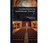 Teatro Scelto Di Shakespeare, Volume 2...